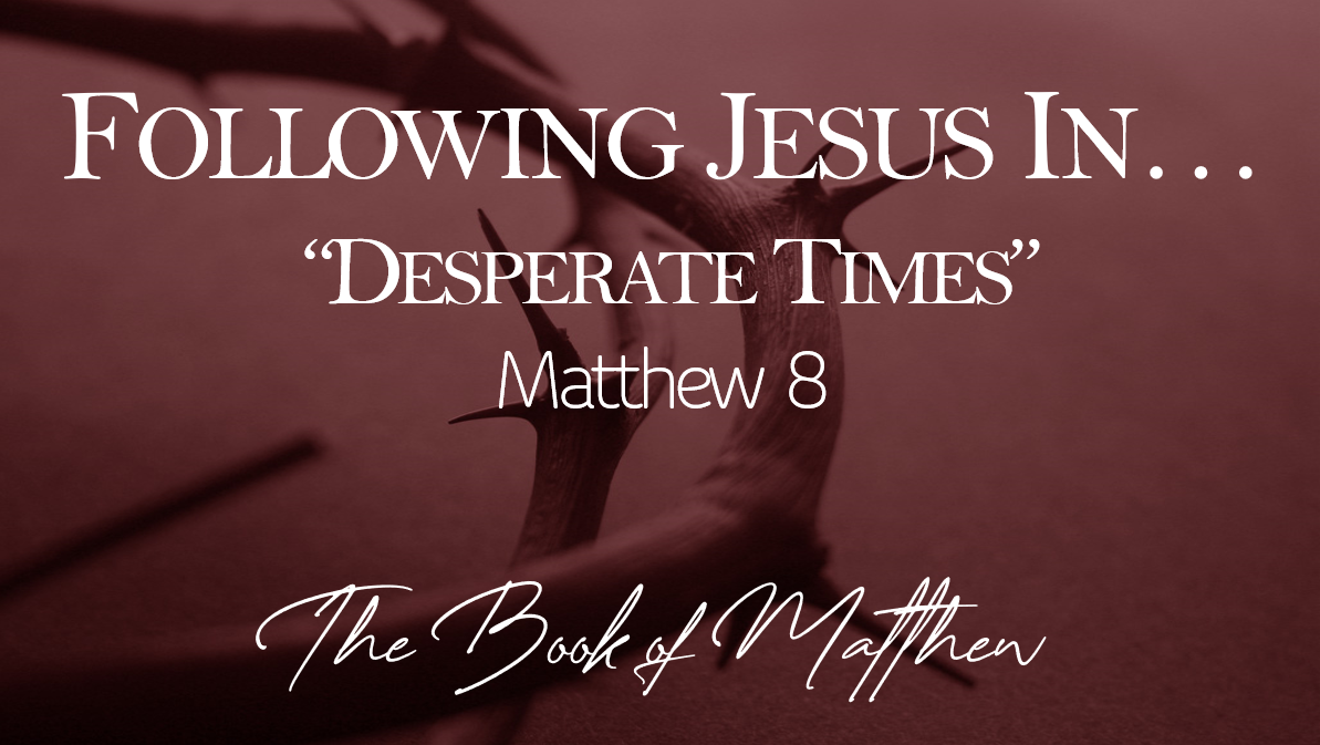 Following Jesus in Desperate Times